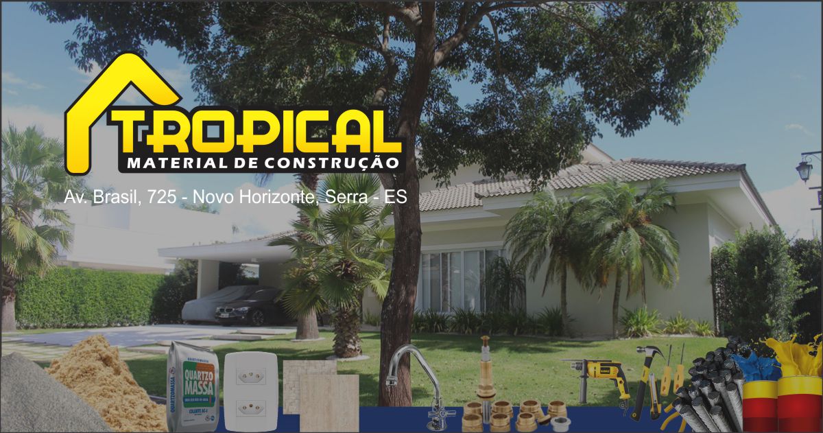 Tropical Material de Construção - Novo Horizonte, Serra ES